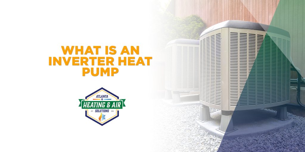 What is an inverter heat pump?.